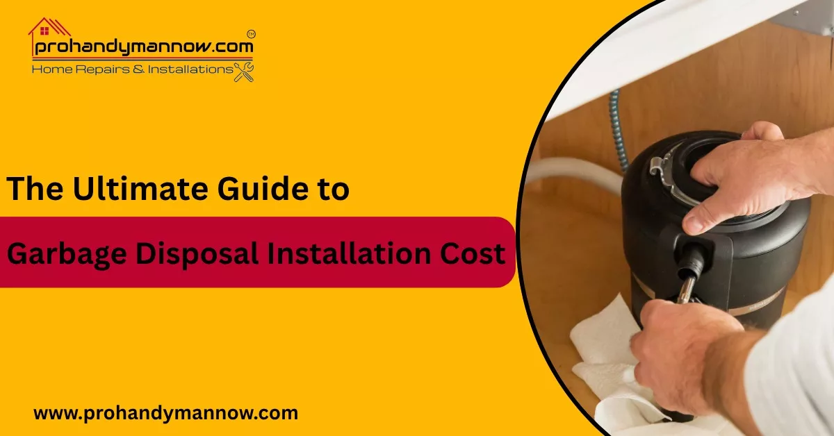 The Ultimate Guide to Garbage Disposal Installation Cost