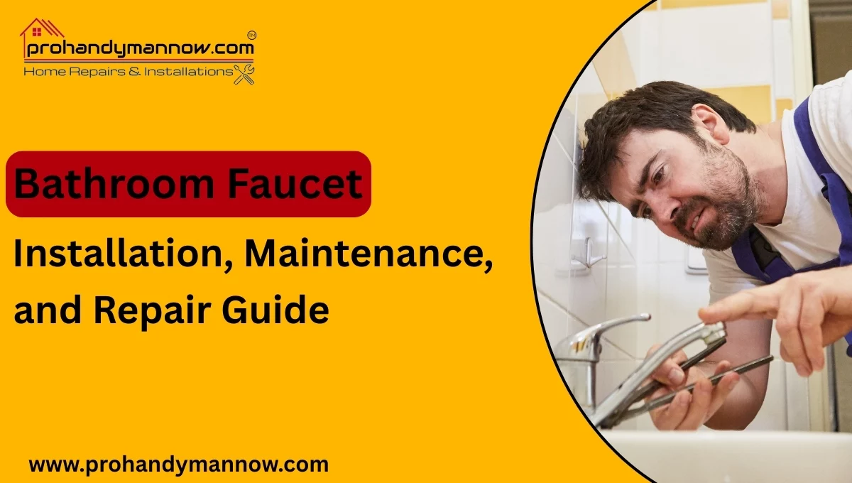 Bathroom Faucets Installation, Maintenance, and Repair Guide