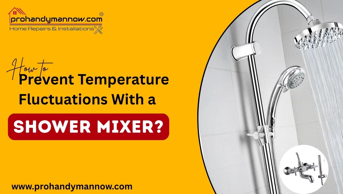 How to Prevent Temperature Fluctuations with a Shower Mixer
