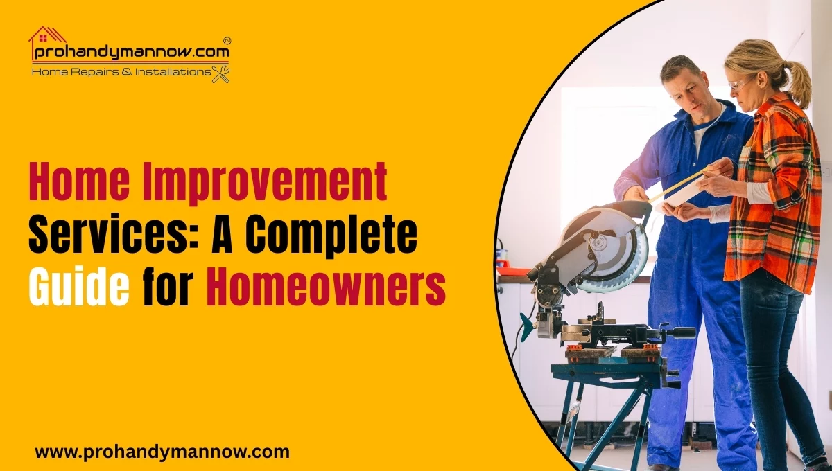 Home Improvement Services A Complete Guide for Homeowners